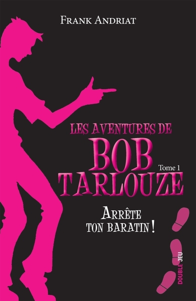 Les aventures de Bob Tarlouze Volume 1