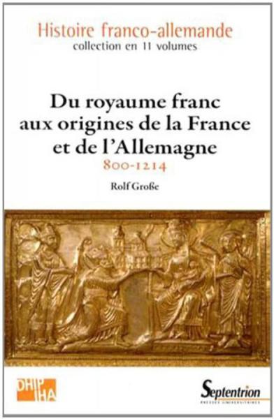 Du royaume franc aux origines de la France et de l'Allemagne