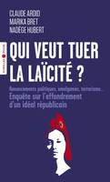 Qui veut tuer la laïcité ?