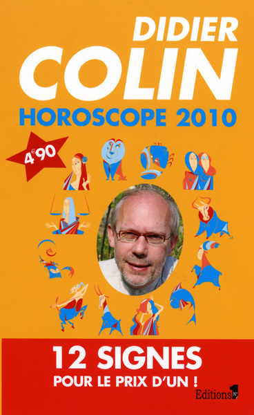 Horoscope 2010, Les 12 Signes Du Zodiaque - Didier Colin