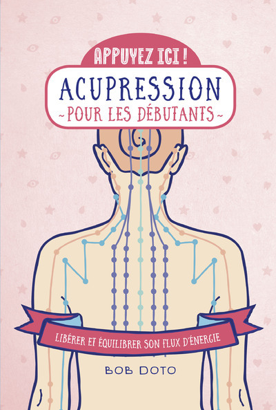 Appuyez ici - Acupression pour les débutants