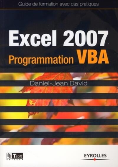 Excel 2007 - Programmation VBA - Daniel-Jean David