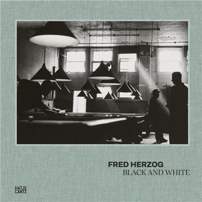 Fred Herzog Black and White /anglais