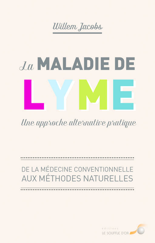 La Maladie De Lyme, Une Approche Alternative Pratique