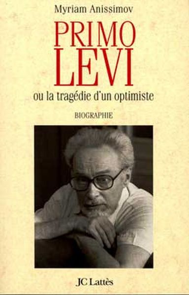 Primo Levi ou La Trag√©die d'un optimiste