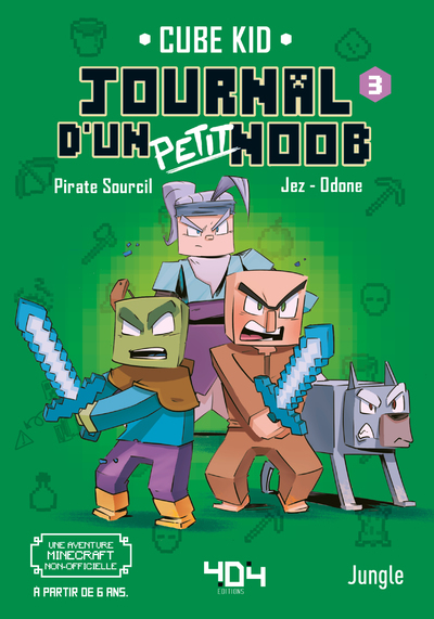 Journal d'un petit Noob Volume 3