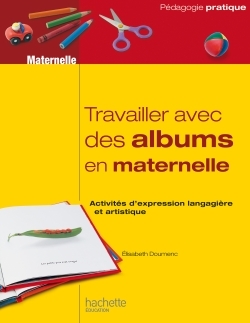 Travailler avec des albums en maternelle