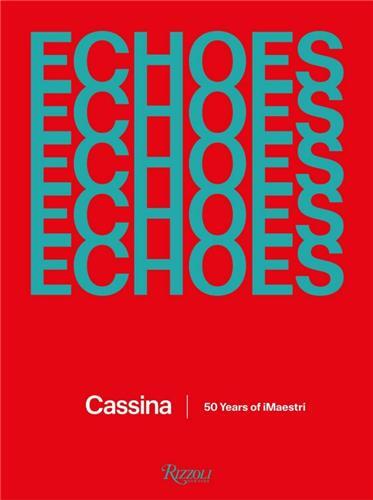 Echoes : Cassina 50 Years of iMaestri /anglais