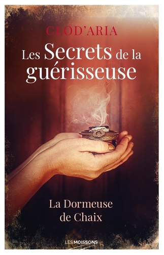 Les secrets de la guérisseuse. La Dormeuse de Chaix