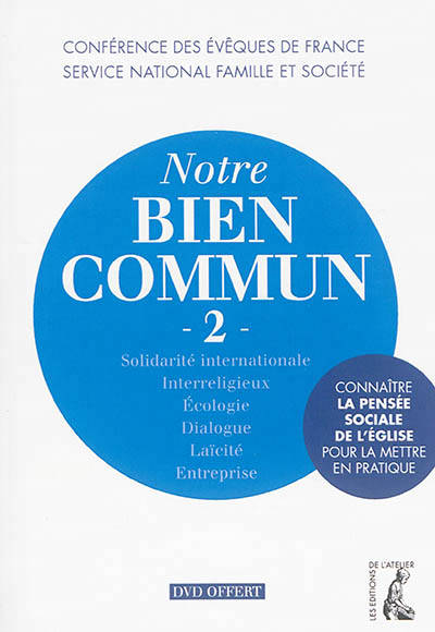 Notre bien commun - Volume 2 - Conference des eveques