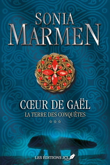 Coeur De Gael V 03 La Terre Des Conquetes - Marmen Sonia