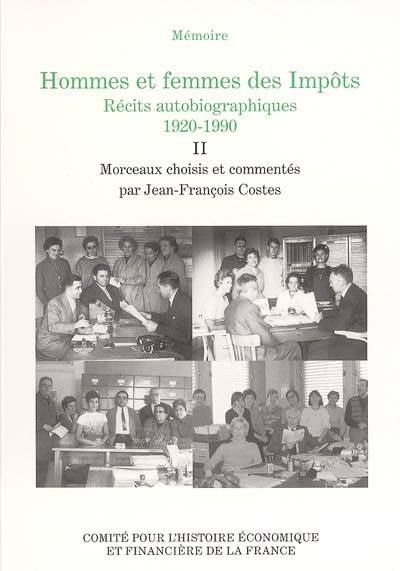 Hommes Et Femmes Des Impôts. Récits Autobiographiques, 1920-1990. Des Régies Fin