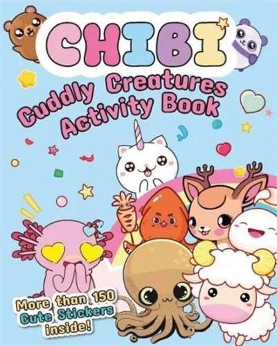 Chibi : Cuddly Creatures Activity Book /anglais