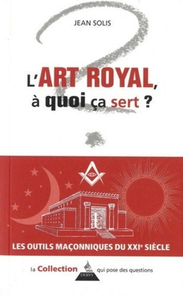 L'Art Royal, À Quoi Ça Sert ?