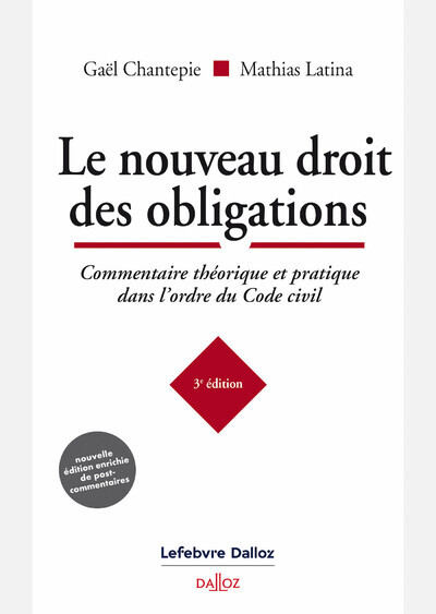 Le Nouveau Droit Des Obligations - Commentaire Théorique Et Pratique Dans L'Ordre Du Code Civil