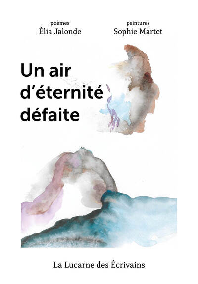 Un air d'éternité défaite - Elia Jalonde