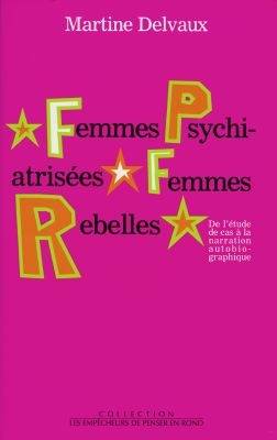 Femmes psychiatrisées, Femmes rebelles