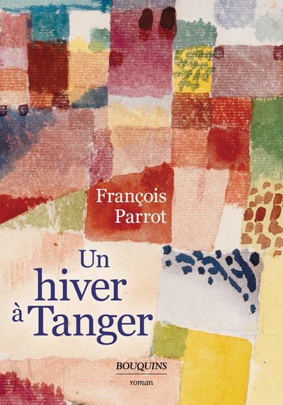 Un hiver à Tanger - François Parrot