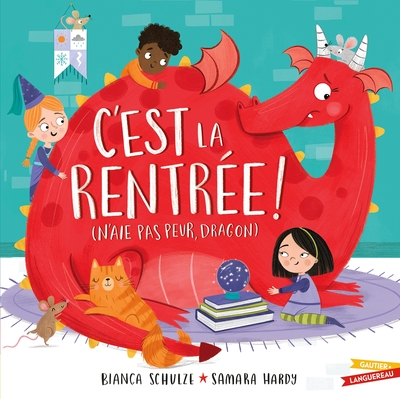 C'est la rentrée ! (n'aie pas peur, dragon) - BIANCA SCHULZE