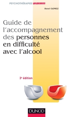 Guide de l'accompagnement des personnes en difficulté avec l'alcool - 2ème édition