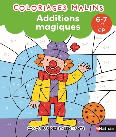 Additions magiques CP - Coloriages malins - Isabelle Petit-Jean