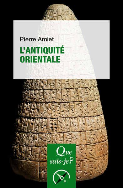 L'antiquité orientale - Pierre Amiet