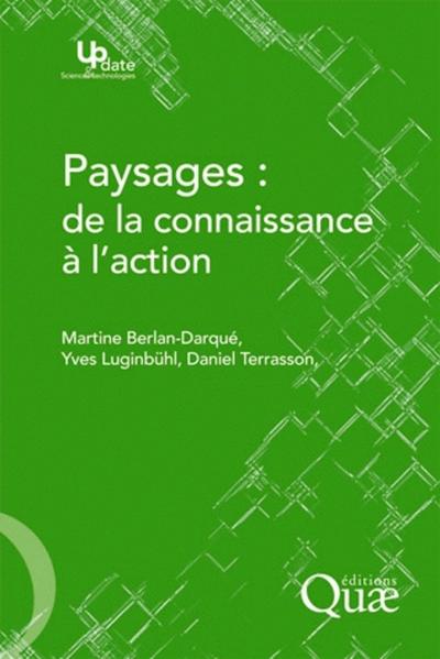 Paysages : de la connaissance à l'action - Martine Berlan-Darqué