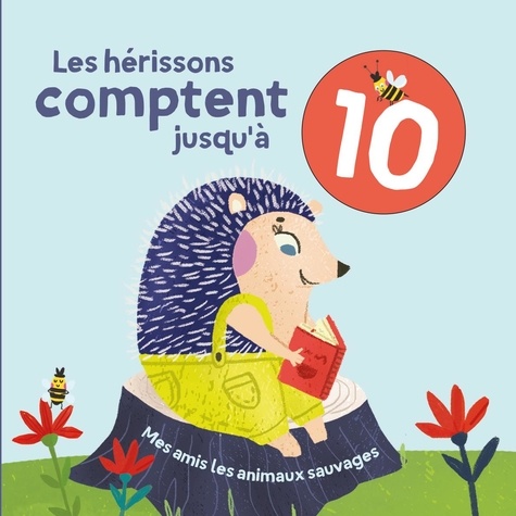 Les hérissons comptent jusqu'à 10. Mes amis les animaux sauvages