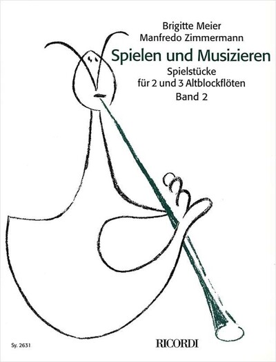 Spielen und Musizieren Band 2 - Die Altblockflöte