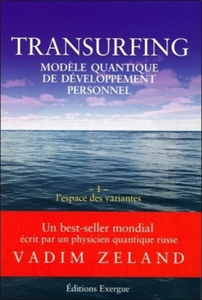 Transurfing, modèle quantique de développement personnel - Volume 1