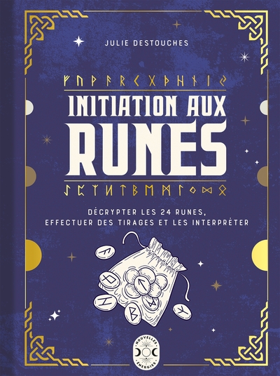 Initiation aux runes - Julie Destouches