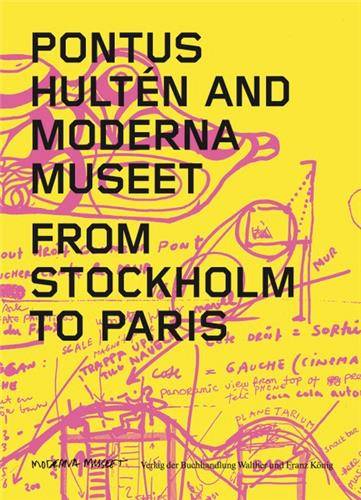 Pontus HultEn And Moderna Museet From Stockholm To Paris /anglais - Xxx