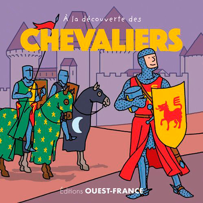 À la découverte des chevaliers - François Warzala