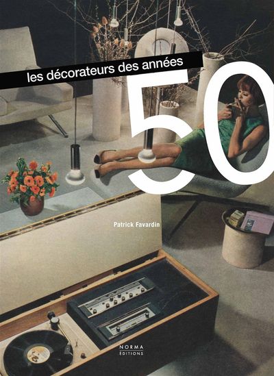 Les Decorateurs des Années 50 - Patrick Favardin