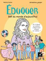 Éduquer : Défi du monde d'aujourd'hui