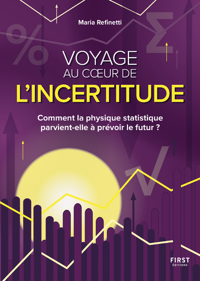 Voyage au coeur de l'incertitude - Comment la physique statique parvient-elle à prévoir le futur ?