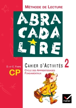 Abracadalire - Méthode de lecture CP, Cahier d'activités 2 Ed. 2003 - Danièle Fabre