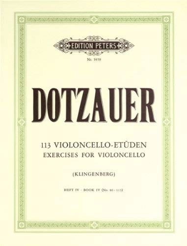 Friedrich Dotzauer : 113 Etudes - Livre 4 - Violoncelle (Excercices 86 A 113)