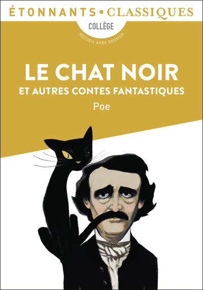 Le Chat Noir Et Autres Contes Fantastiques, William Wilson - Le Masque De La Mort Rouge - Metzengerstein