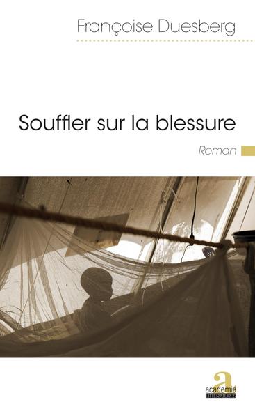 Souffler sur la blessure