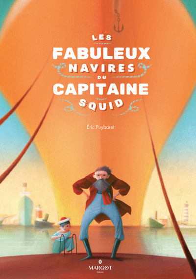 Les fabuleux navires du capitaine Squid