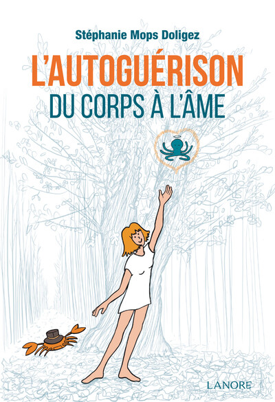 L'autoguérison - Du corps à l'âme