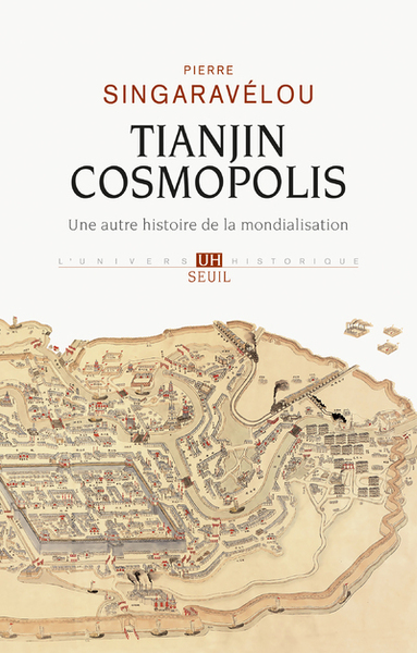 Tianjin Cosmopolis, Une Autre Histoire De La Mondialisation