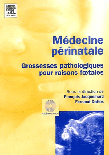 Médecine périnatale. Grossesses pathologiques pour raisons foetales