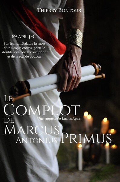 1 - Le Complot de Marcus Antonius Primus