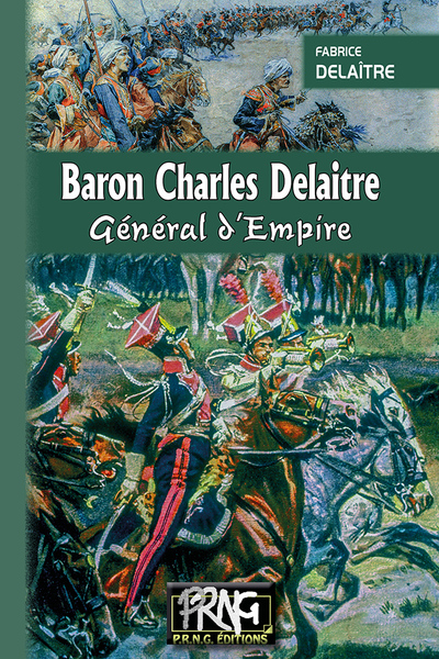 Baron Charles Delaître, général d'Empire