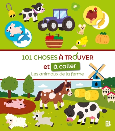 101 choses à trouver et à coller: Les animaux de la ferme - Xxx