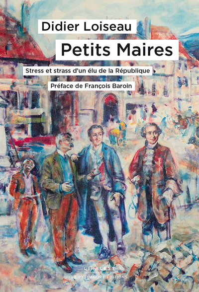 Petits Maires, Stress Et Strass D'Un Élu De La République