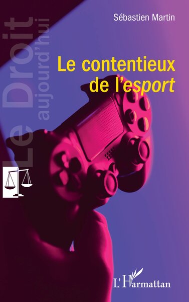 Le contentieux de l'esport - Sébastien Martin