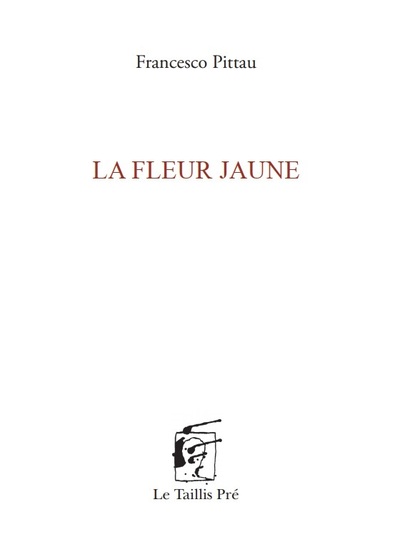 La fleur jaune - Francesco Pittau